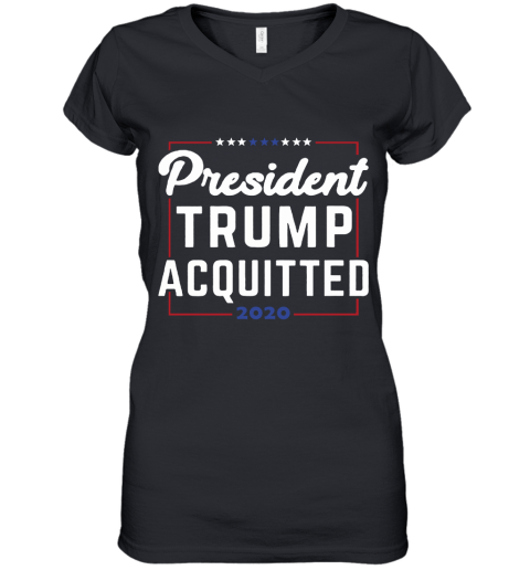 President Trump Acquitted 2020 Donald Trump For President Women's V-Neck T-Shirt