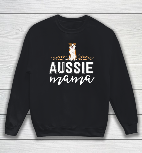 Dog Mom Shirt Aussie Mama Dog Mom Shirt For Women Australian Shepherd Sweatshirt