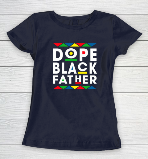 Funny Dope Black Father Black Fathers Matter Gift For Men Women's T-Shirt 2