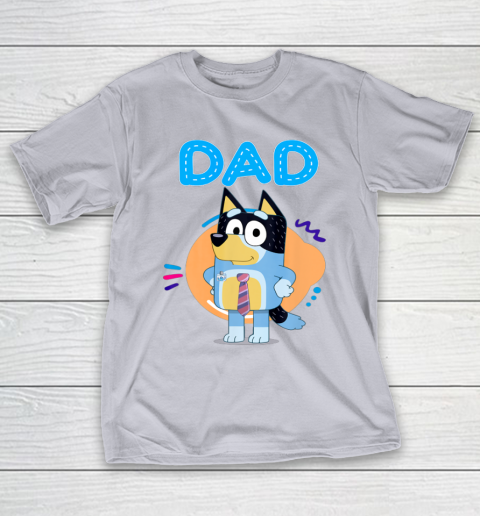 Bluey Dad Lover Forever Father's Day T-Shirt 6
