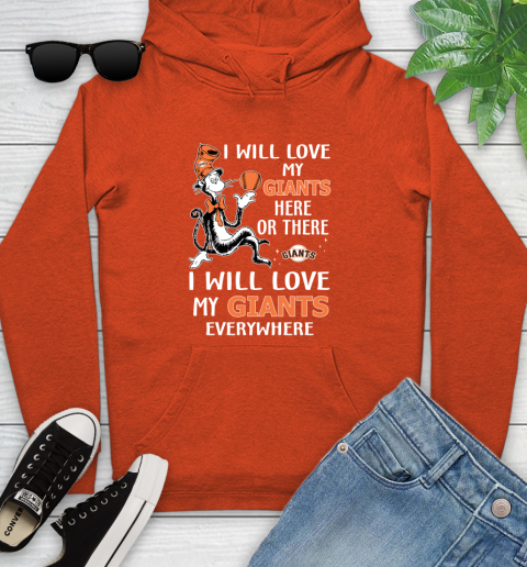 MLB Baseball San Francisco Giants I Will Love My Giants Everywhere Dr Seuss Shirt Youth Hoodie 4