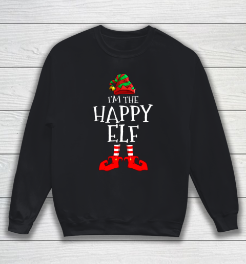 I m The Happy Elf Matching Family Group Christmas Sweatshirt