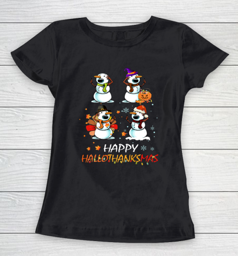 Snowman Halloween And Merry Christmas Happy Hallothanksmas Women's T-Shirt