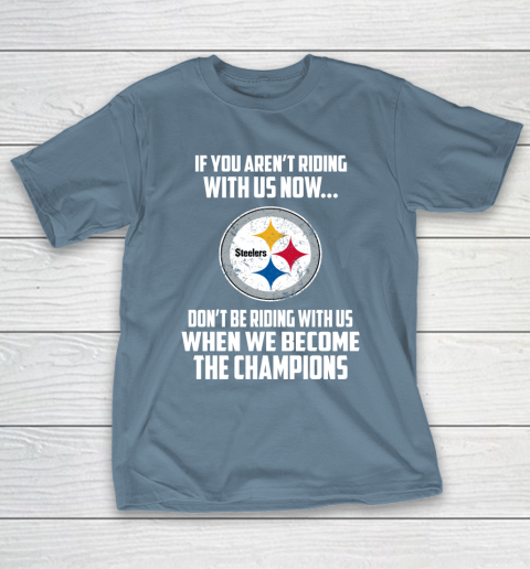 NFL Pittsburgh Steelers Football We Become The Champions T-Shirt 6