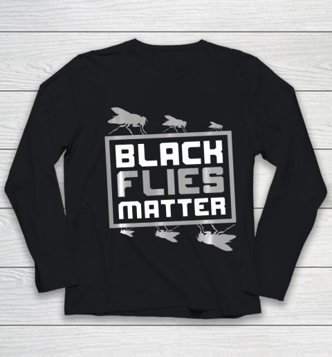 Black Flies Matter Funny Youth Long Sleeve