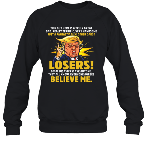 Truly Great Dad Funny Trump Speech Father'S Day Sweatshirt