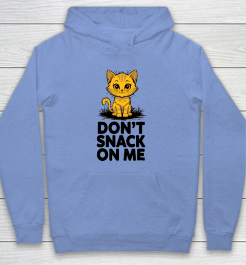 Don't Snack On Me Funny Cat Hoodie 7