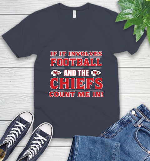 NFL If It Involves Football And The Kansas City Chiefs Count Me In Sports V-Neck T-Shirt 9