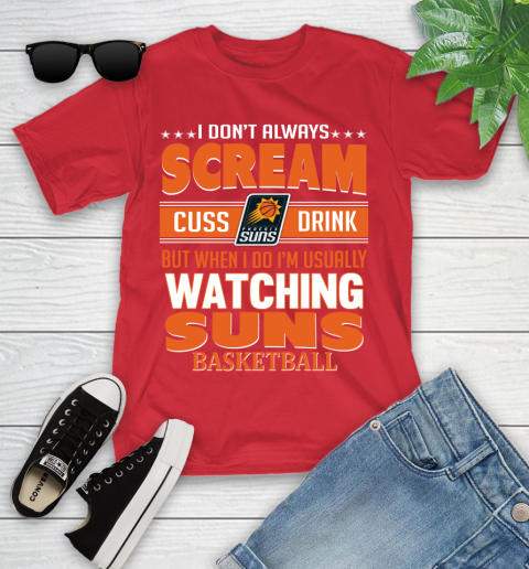Phoenix Suns NBA Basketball I Scream Cuss Drink When I'm Watching My Team Youth T-Shirt 13