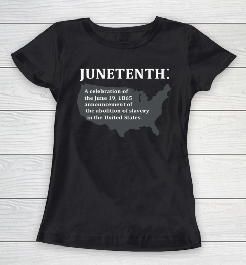 Junetenth A Celebration Of The June 19, 1865 Announcement Of The Abolition Of Slavery In The United States Women's T-Shirt