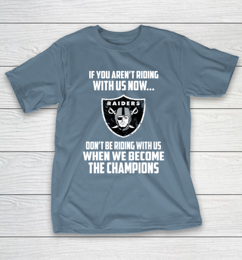 NFL Oakland Raiders Football We Become The Champions T-Shirt 6