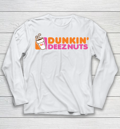 Dunkin Deez Nuts Shirt Youth Long Sleeve