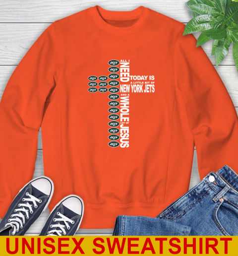 NFL All I Need Today Is A Little Bit Of New York Jets Cross Shirt Sweatshirt 3