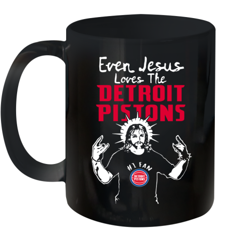 Detroit Pistons NBA Basketball Even Jesus Loves The Pistons Shirt Ceramic Mug 11oz