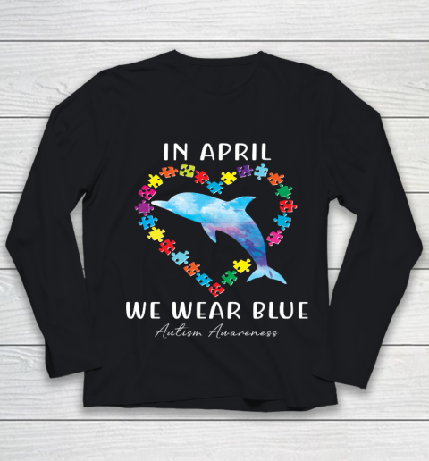 In April We Wear Blue Autism Awareness Love Puzzle Dolphin Youth Long Sleeve
