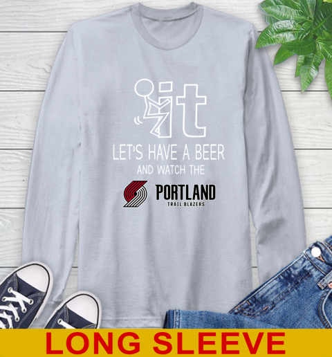 Portland Trail Blazers Basketball NBA Let's Have A Beer And Watch Your Team Sports Long Sleeve T-Shirt 6