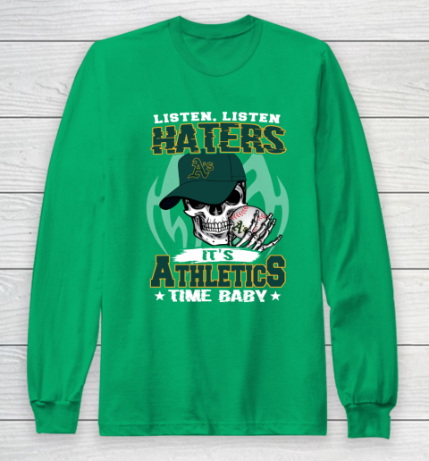 Listen Haters It is ATHLETICS Time Baby MLB Long Sleeve T-Shirt 4