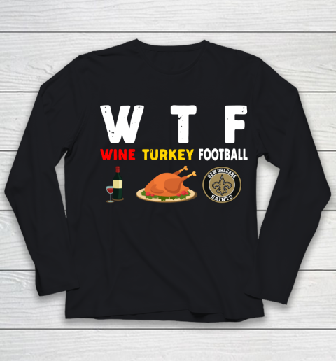 New Orleans Saints Giving Day WTF Wine Turkey Football NFL Youth Long Sleeve