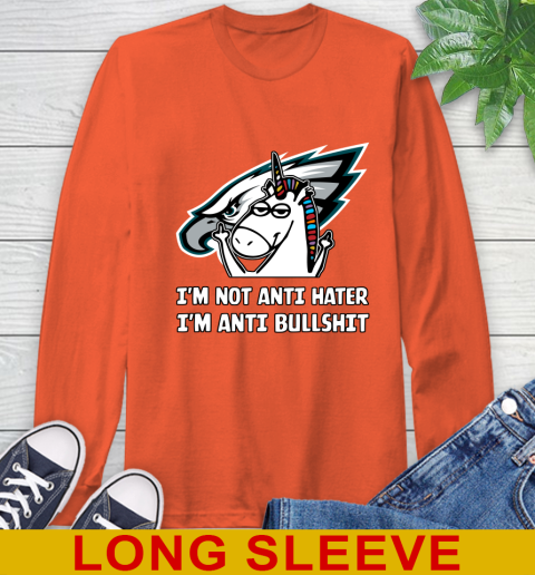 Philadelphia Eagles NFL Football Unicorn I'm Not Anti Hater I'm Anti Bullshit Long Sleeve T-Shirt 5