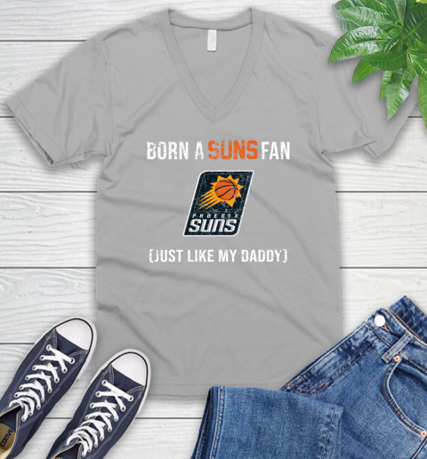 NBA Phoenix Suns Loyal Fan Just Like My Daddy Basketball Shirt V-Neck T-Shirt 3