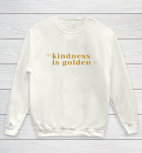 Kindness is Golden Youth Sweatshirt 2