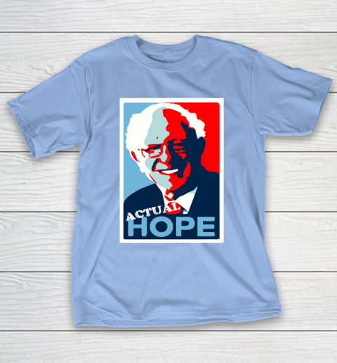 Bernie Sanders Actual Hope T Shirt 11