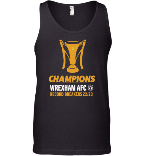 Champions Wrexham Afc Record Breakers 22 23 Tank Top