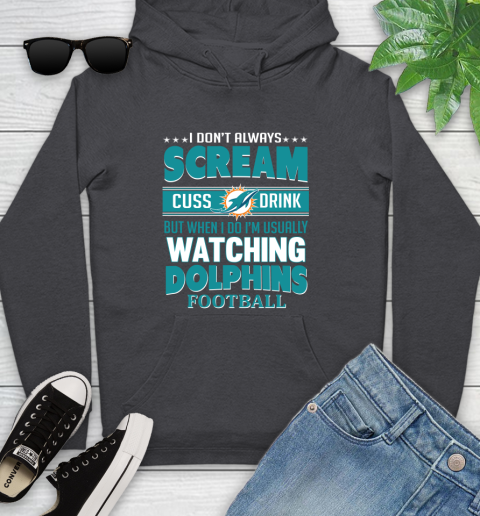 Miami Dolphins NFL Football I Scream Cuss Drink When I'm Watching My Team Youth Hoodie 8