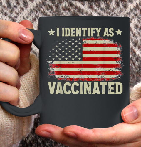 I Identify As Vaccinated Patriotic American Flag 4th of July Ceramic Mug 11oz