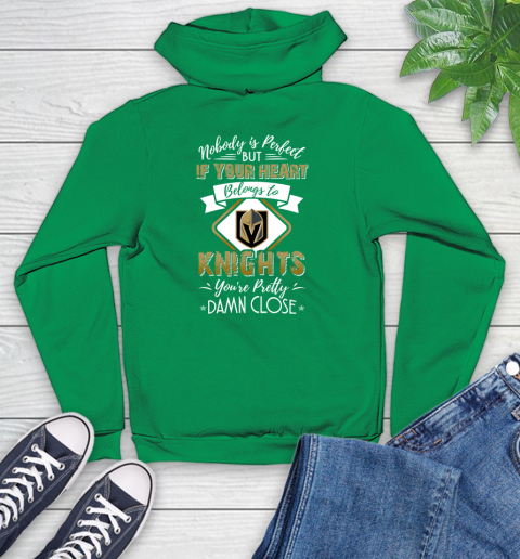 NHL Hockey Vegas Golden Knights Nobody Is Perfect But If Your Heart Belongs To Knights You're Pretty Damn Close Shirt Youth Hoodie 7