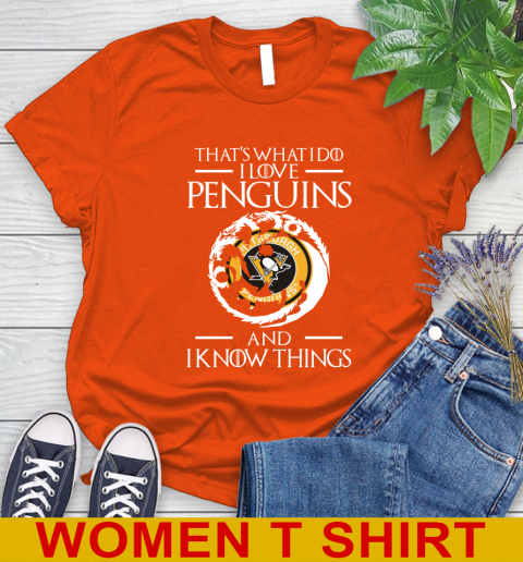 Pittsburgh Penguins NHL Hockey That's What I Do I Love My Team And I Know Things Game Of Thrones 87