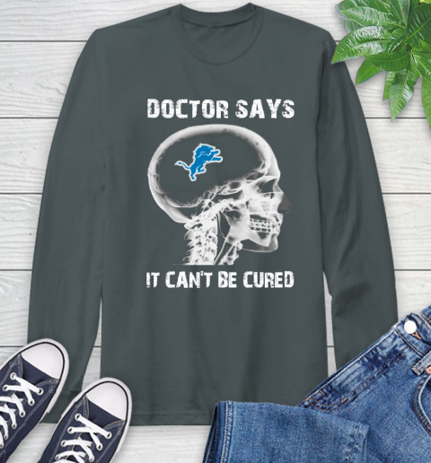 NFL Detroit Lions Football Skull It Can't Be Cured Shirt Long Sleeve T-Shirt 7