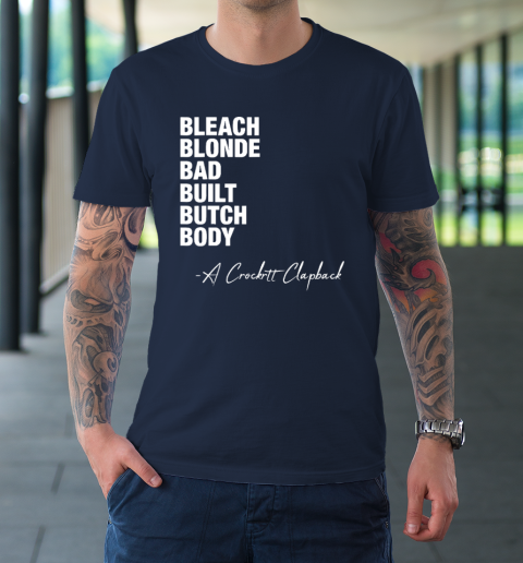 Bleach Blonde Bad Built Butch Body Fun T-Shirt 2