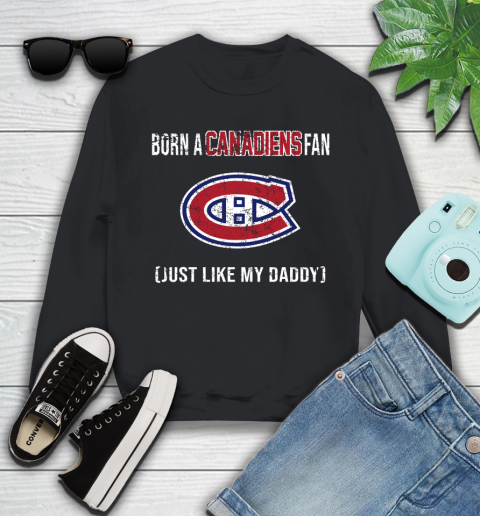 NHL Montreal Canadiens Hockey Loyal Fan Just Like My Daddy Shirt Youth Sweatshirt