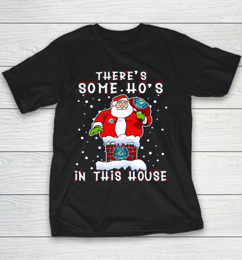 Miami Dolphins Christmas There Is Some Hos In This House Santa Stuck In The Chimney NFL Youth T-Shirt