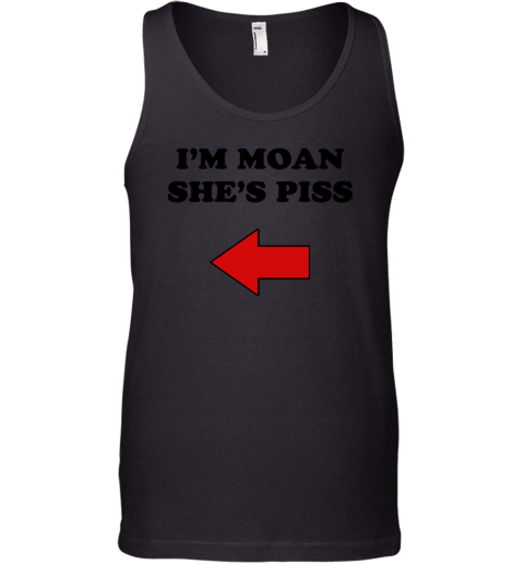 I'm Moan She's Piss Shirt With Threatening Auras Tank Top