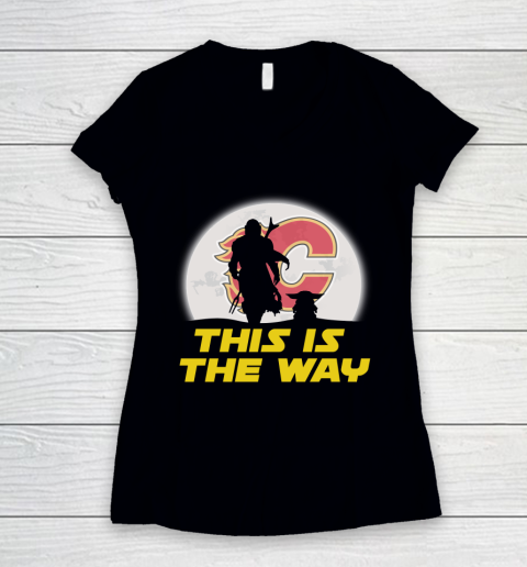 Calgary Flames NHL Ice Hockey Star Wars Yoda And Mandalorian This Is The Way Women's V-Neck T-Shirt
