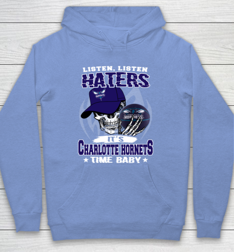 Listen Haters It is HORNETS Time Baby NBA Hoodie 8