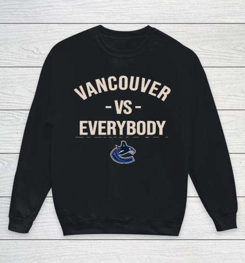 Vancouver Canucks Vs Everybody Youth Sweatshirt
