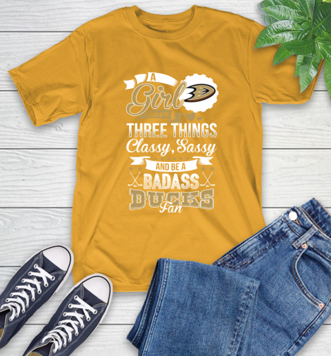Anaheim Ducks NHL Hockey A Girl Should Be Three Things Classy Sassy And A Be Badass Fan T-Shirt 2