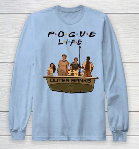 Pogue Life Shirt Outer Banks Friends Long Sleeve T-Shirt 5