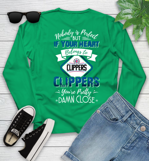 NBA Basketball LA Clippers Nobody Is Perfect But If Your Heart Belongs To Clippers You're Pretty Damn Close Shirt Youth Long Sleeve 6