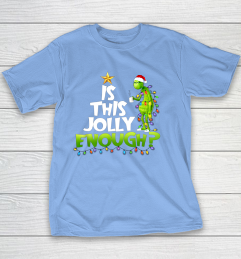 Grinch Is this jolly enough Noel merry christmas Youth T-Shirt 8