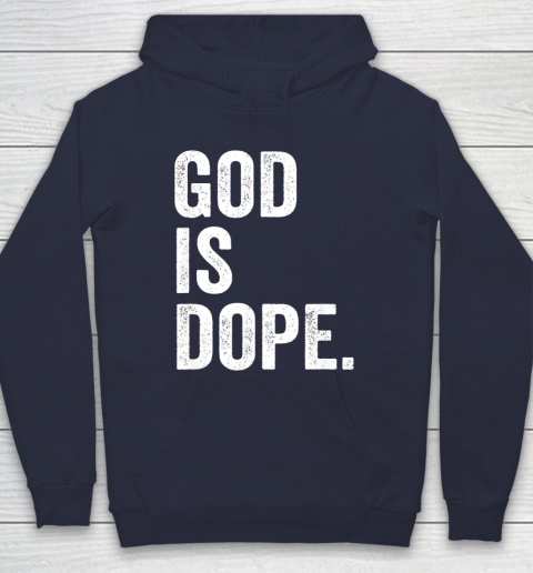 God is dope hoodie outlet