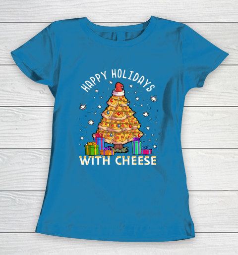 Happy Holidays With Cheese Shirt Pizza Christmas Tree Women's T-Shirt 6