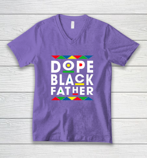 Funny Dope Black Father Black Fathers Matter Gift For Men V-Neck T-Shirt 8