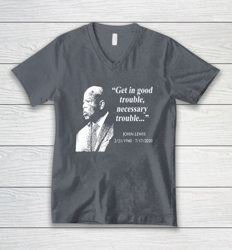 Good Trouble John Lewis 02/21/1940  07/17/2020 V-Neck T-Shirt 4