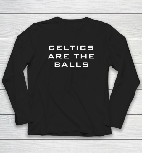 Celtic Are The Balls Long Sleeve T-Shirt