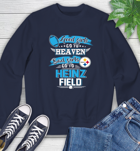 Pittsburgh Steelers NFL Bad Girls Go To Heinz Field Shirt Sweatshirt 2