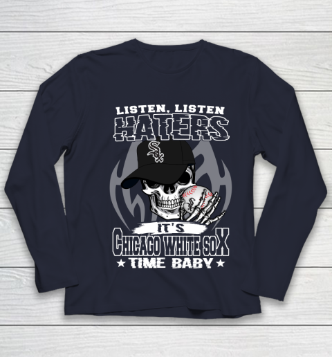 Listen Haters It is WHITE SOX Time Baby MLB Youth Long Sleeve 2